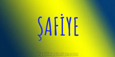 ŞAFİYE