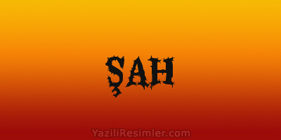 ŞAH