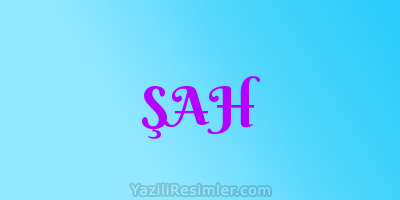 ŞAH