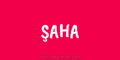 ŞAHA