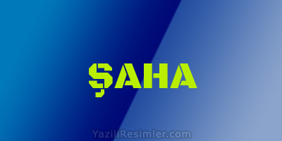 ŞAHA