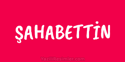 ŞAHABETTİN