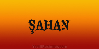 ŞAHAN