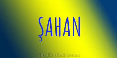 ŞAHAN