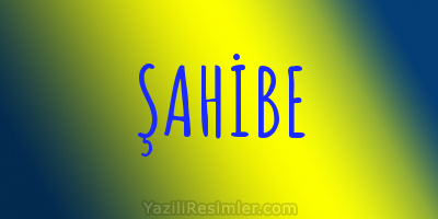 ŞAHİBE