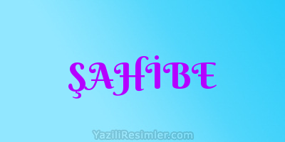 ŞAHİBE