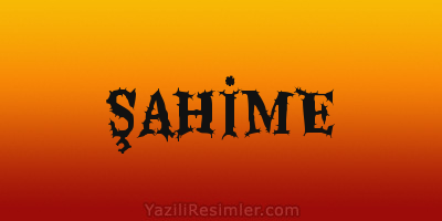 ŞAHİME