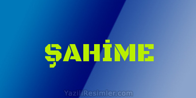 ŞAHİME