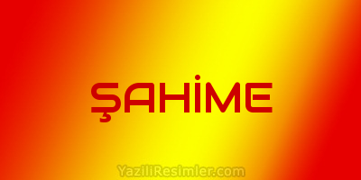 ŞAHİME