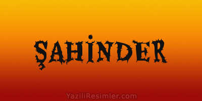 ŞAHİNDER