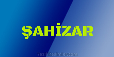 ŞAHİZAR