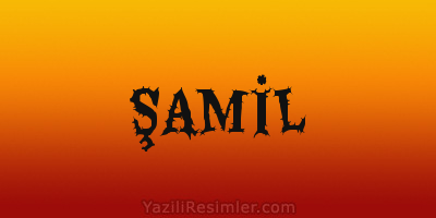 ŞAMİL