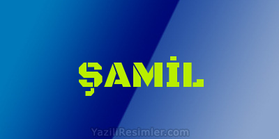 ŞAMİL