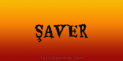 ŞAVER