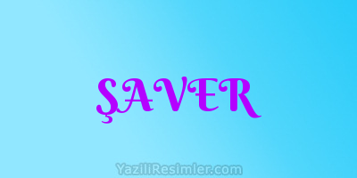 ŞAVER