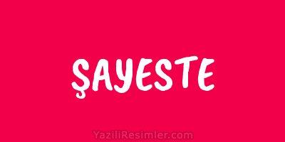 ŞAYESTE