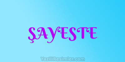 ŞAYESTE