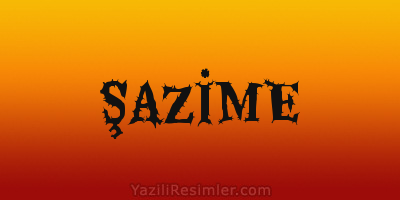 ŞAZİME