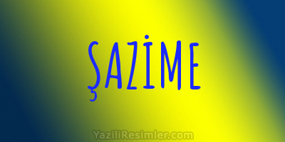 ŞAZİME