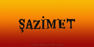 ŞAZİMET