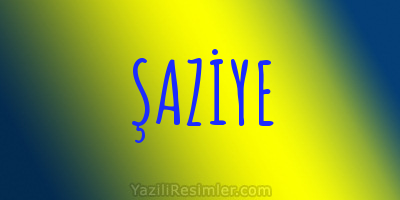 ŞAZİYE