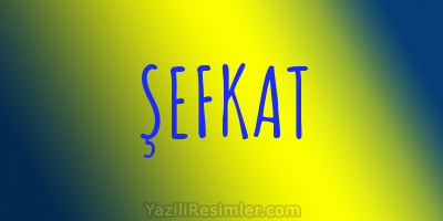 ŞEFKAT