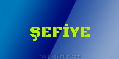 ŞEFİYE