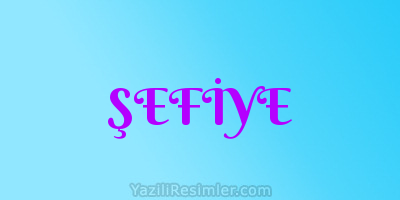 ŞEFİYE