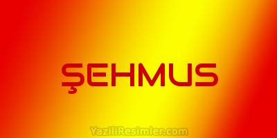 ŞEHMUS