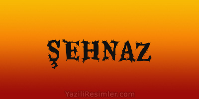 ŞEHNAZ