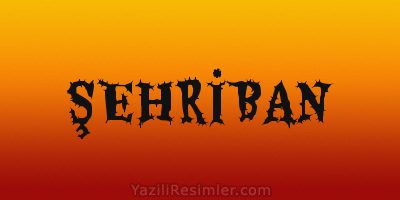 ŞEHRİBAN