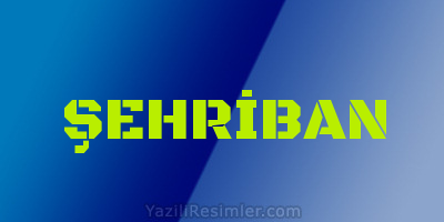 ŞEHRİBAN