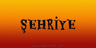 ŞEHRİYE