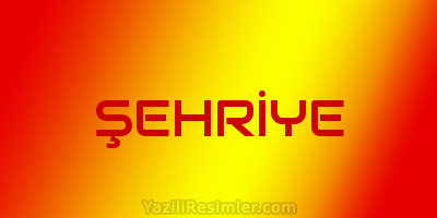 ŞEHRİYE