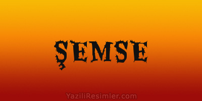 ŞEMSE