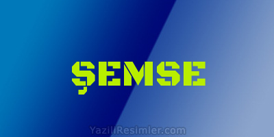 ŞEMSE