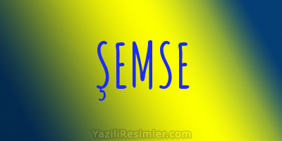 ŞEMSE