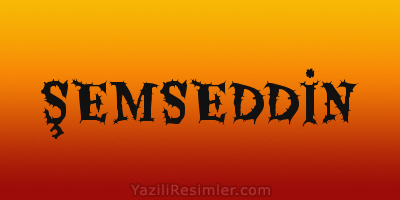 ŞEMSEDDİN