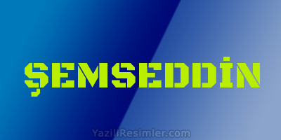 ŞEMSEDDİN