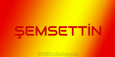 ŞEMSETTİN