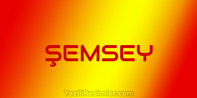 ŞEMSEY