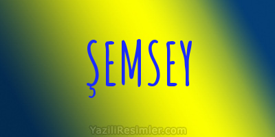 ŞEMSEY