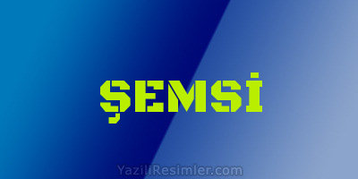 ŞEMSİ