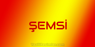 ŞEMSİ