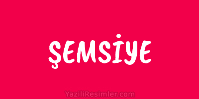 ŞEMSİYE