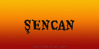 ŞENCAN