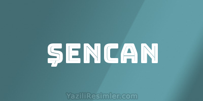 ŞENCAN