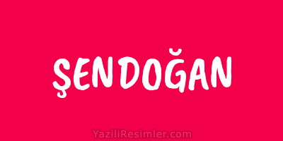 ŞENDOĞAN