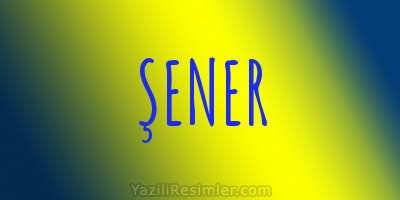 ŞENER