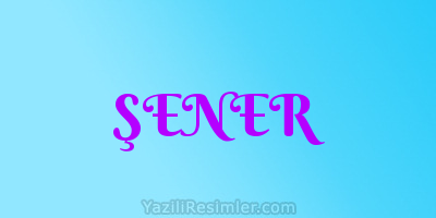 ŞENER